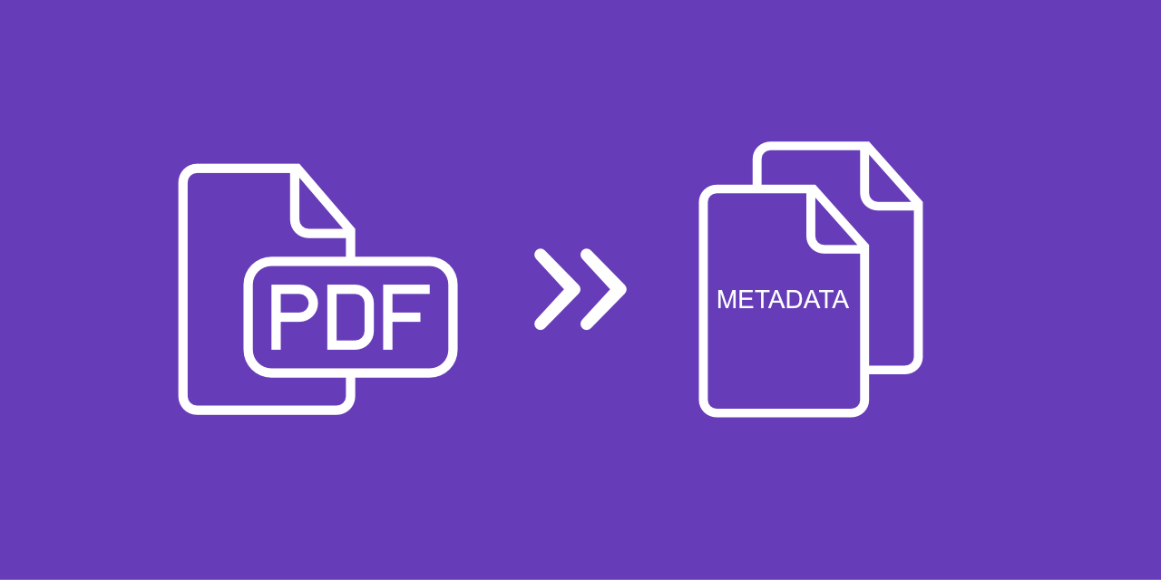 PDF Metadata: What You Need to Know