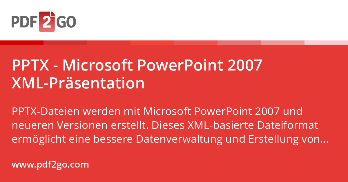 PPTX - Microsoft PowerPoint 2007 XML-Präsentation
