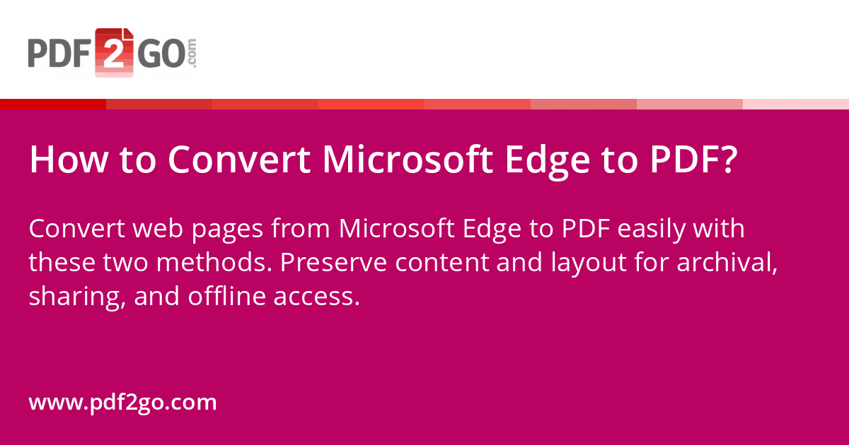 How to Convert Microsoft Edge to PDF?
