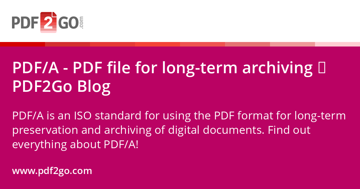 Archiving Pdf File PDF/A - PDF file for long-term archiving │ PDF2Go Blog