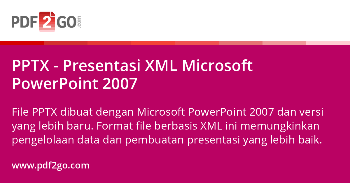 PPTX - Presentasi XML Microsoft PowerPoint 2007