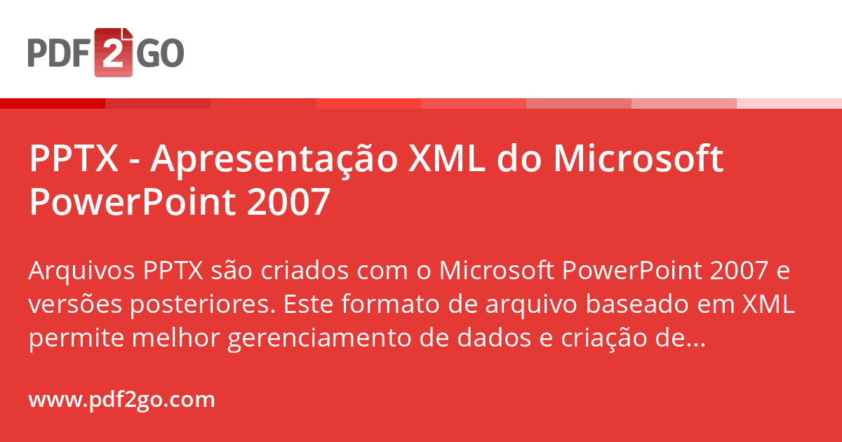 PPTX - Apresentação XML do Microsoft PowerPoint 2007