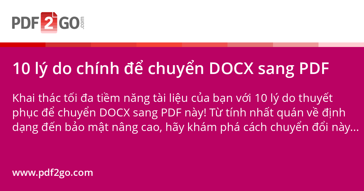 10 lý do chính để chuyển DOCX sang PDF