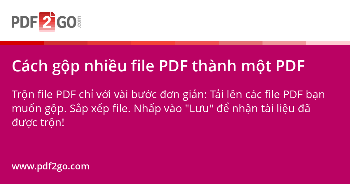 Cách gộp nhiều file PDF thành một PDF